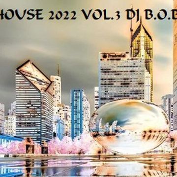 House 2022 Vol.3 DJ B.O.B.