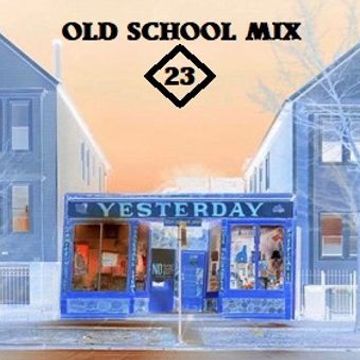 OLD SCHOOL MIX23 DJ B.O.B.