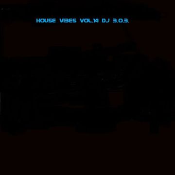 House Vibes Vol.14 DJ B.O.B.