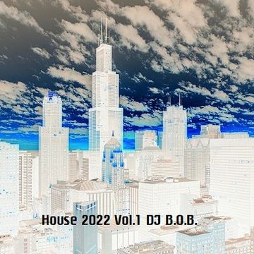 House 2022 Vol.1 DJ B.O.B.