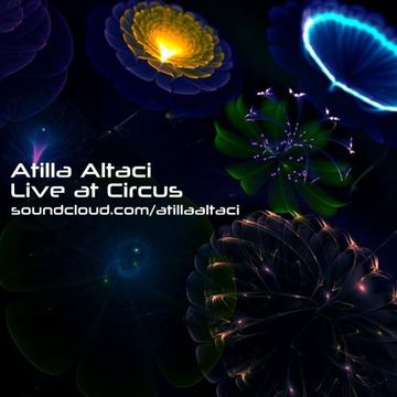 Atilla Altaci - Live @ Circus