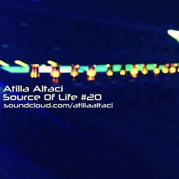 Atilla Altaci - Source Of Life #20