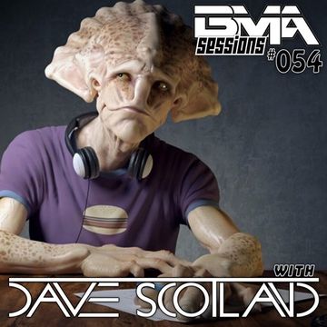 BMA Sessions ft. Dave Scotland #054