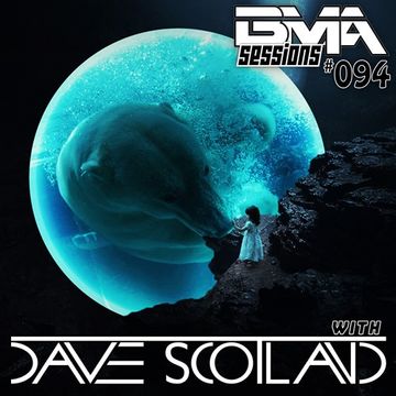 BMA Sessions ft. Dave Scotland #094