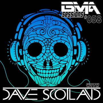 BMA Sessions ft. Dave Scotland #058