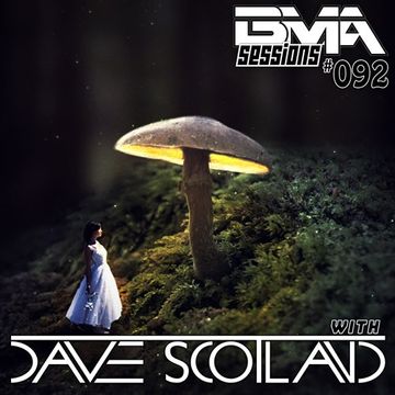 BMA Sessions ft. Dave Scotland #092