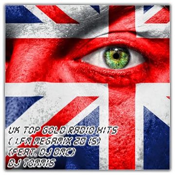 UK Top Gold Radio Hits (1.FM Megamix 2015) (Feat. DJ DMC)