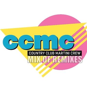 Mix Of Remixes (Country Club Martini Crew) [Vol 2]