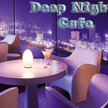 Deep Night Cafe - Megamix