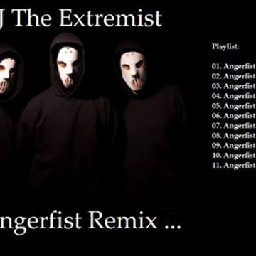 DJ The Extremist   Angerfist remix