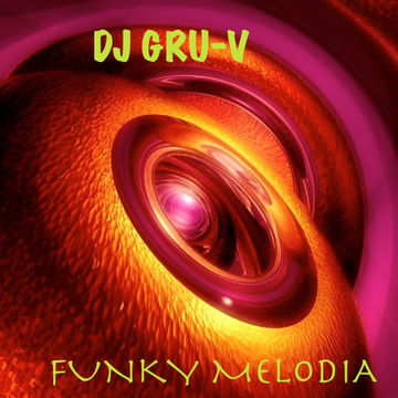 DJ GRU-V - Funky Melodia