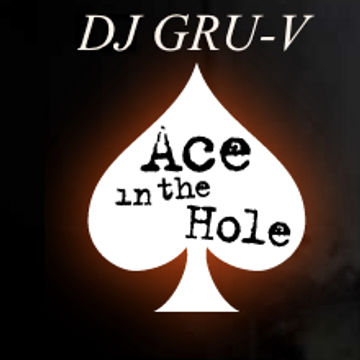 DJ GRU-V - Ace In The Hole
