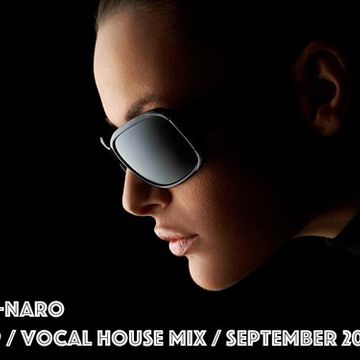 Q-Naro - Deep / Vocal House Mix September 2017