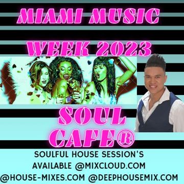 Soul Cafe® Miami Music Week 2023