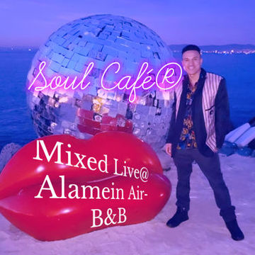 Soul Cafe® Amapiano Mix Live@Alamein Air-B&B 09 07 2023