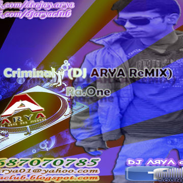 Criminal - (DJ ARYA ReMIX) - Ra.One
