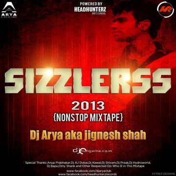 SIZZLERSs 2013 [Mixtape] - DJ ARYA Preivew