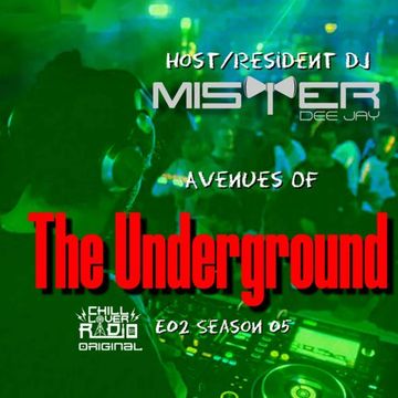 Avenues Of The Underground E02 S5 | Mister Deejay