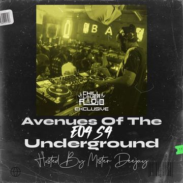 Avenues Of The Underground E04 S4 | Mister Deejay