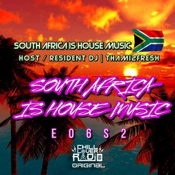 South Africa Is House Music E06 S2 | DJ Thami2fresh 