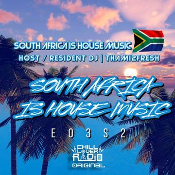 South Africa Is House Music E03  S2 | DJ Thami2fresh