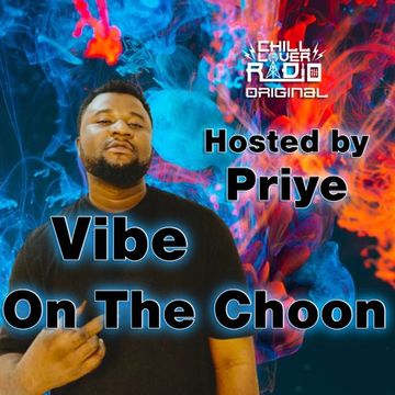 Vibe On The Choon E01 S1 | Priye