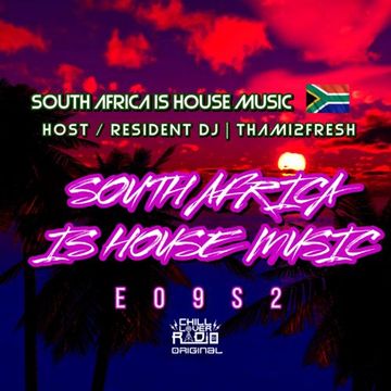 South Africa is House Music E09 S2 | DJ Thami2fresh 