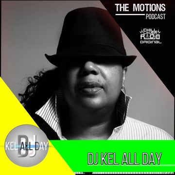 The Motions E01 S4 | DJ Kel All Day