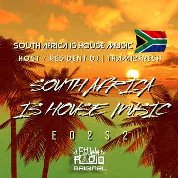 South Africa Is House Music E02 S2 | DJ Thami2fresh