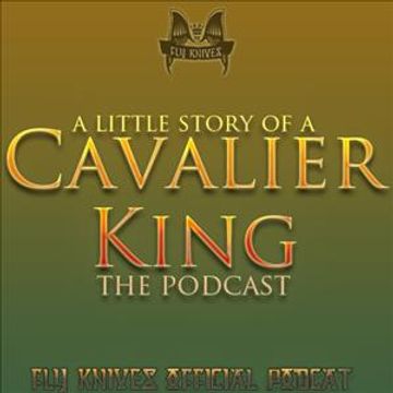 A little story of a Cavalier King podcast show 003