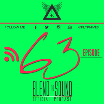 Blend the Sound PODCAST 63