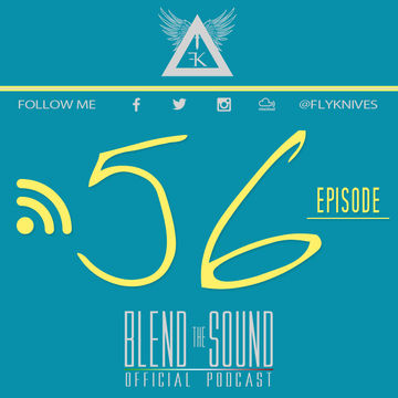 Blend the Sound PODCAST 56