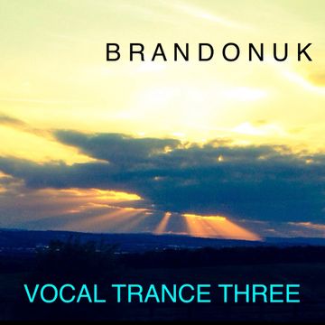 BrandonUK - Rhythm Silhouettes 03/05 - Vocal Trance Three