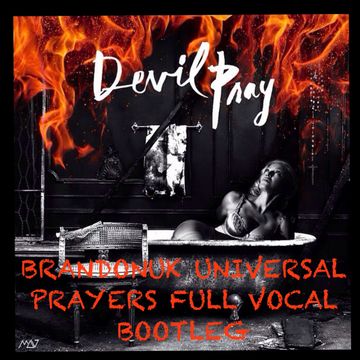 Madonna - Devil Pray (BrandonUK Vs Haris C Universal Prayers Full Vocal Mashup Sampler)