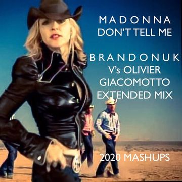 Madonna   Don't Tell Me (BrandonUK Vs Olivier Giacomotto 2020 Trance Master Mix)