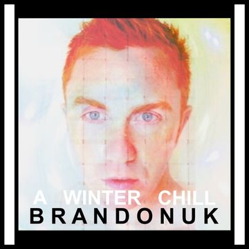 BrandonUK - EDM 01/06 - A Winter Chill