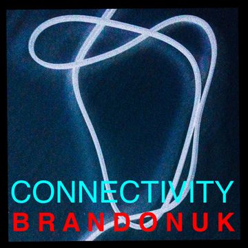 BrandonUK - EDM 04/06 - Connectivity