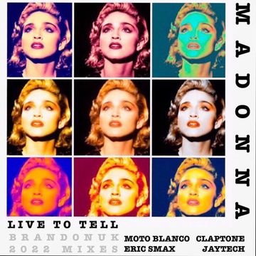 03 Madonna - Live To Tell (BrandonUK Vs Moto Blanco So Hard Radio Mixshow)