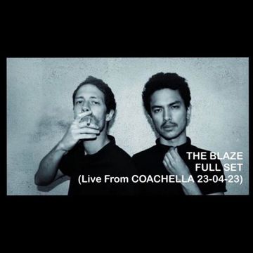 The Blaze (Live From Coachella Mojave Stage 23-04-23) Full Set