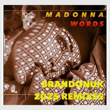 Madonna   Words Don't Go (BrandonUK Vs Sebastien Leger Mixshow Mix) 2025 Exclusive