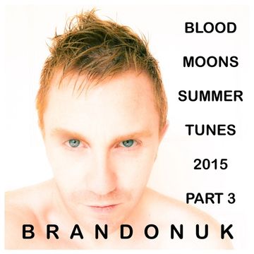 BrandonUK - POETIC ELEVATIONS 03/03 - Blood Moons Summer Tunes Part 3