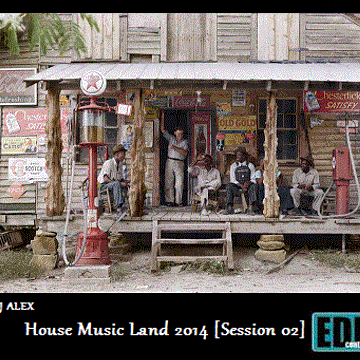 House Music Land 2014 [Session 02]