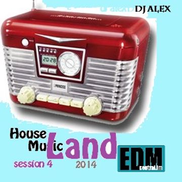 House Music Land 2014 [Session 04]