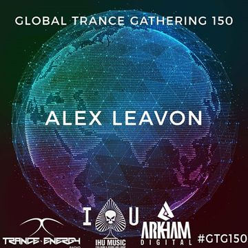 Alex Leavon - Global Trance Gathering 150 (24.09.17)