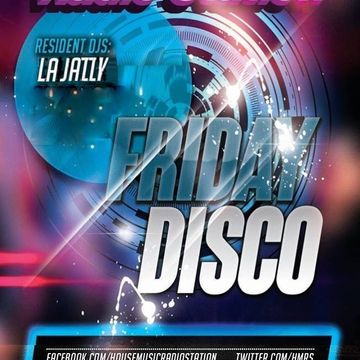 LaJazzy   ♫ FridayDisco ♫ Live on HouseMusicRadioStation 27. March2015