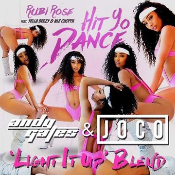 Rubi Rose ft. Yella Beezy & NLE Choppa - Hit Yo Dance (Andy Gates & JOCO 'Light It Up' Blend) (Dirty)