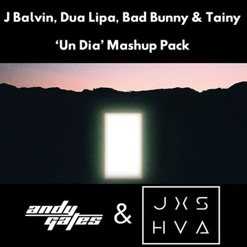 J Balvin, Dua Lipa, Bad Bunny, & Tainy Vs Ed Sheeran - UN DIA (ONE DAY) x Shape Of You (Andy Gates & JXSHVA Mashup)