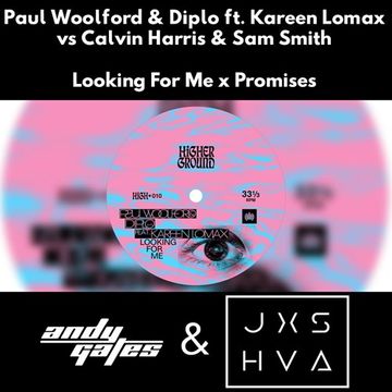 Paul Woolford & Diplo ft. Kareen Lomax Vs Calvin Harris & Sam Smith - Looking For Me x Promises (Andy Gates & JXSHVA Mashup)