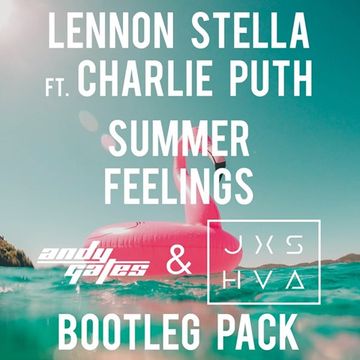 Lennon Stella ft. Charlie Puth Vs Nora En Pure - Summer Feelings vs On The Beach (Andy Gates & JXSHVA Mashup)