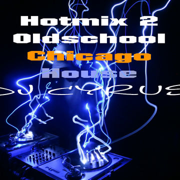 Hotmix 2: Oldschool Chicago House - DJ Cyrus